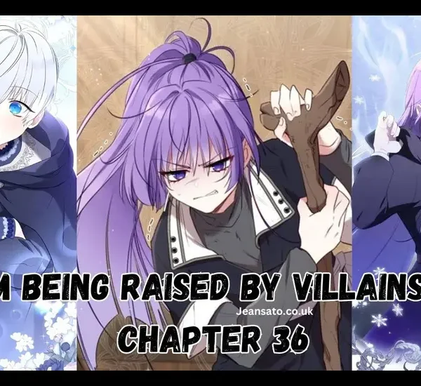 Im Being Raised by Villains – Chapter 36