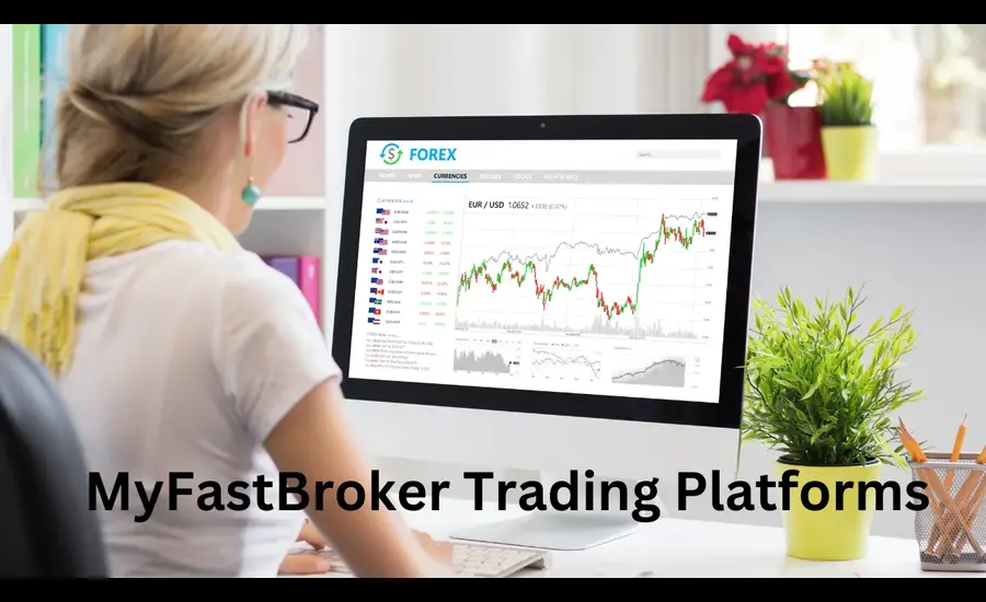 A Comprehensive Guide to MyFastBroker Trading Apps