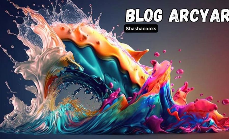 Blog Arcyart-Understanding, Inspiration, Talents, Trends, & More