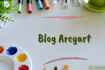 Blog Arcyart-Understanding, Inspiration, Talents, Trends, & More