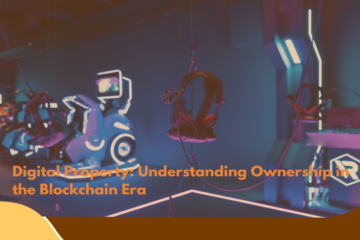 Digital Property Understanding Ownership in the Blockchain Era