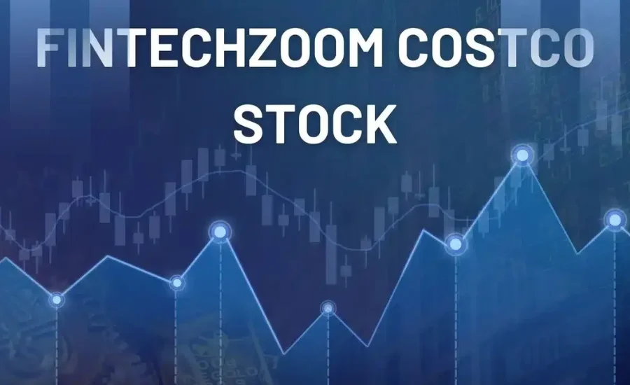 FintechZoom Costco Stock- A Complete Investorial Guide