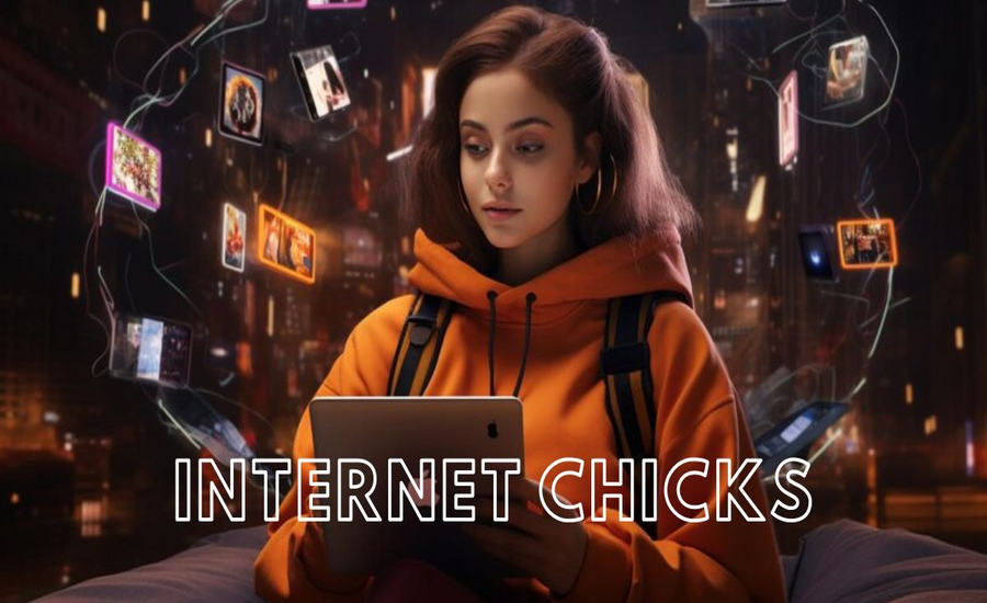 Internet Chicks: Exploring the Modern Online Persona