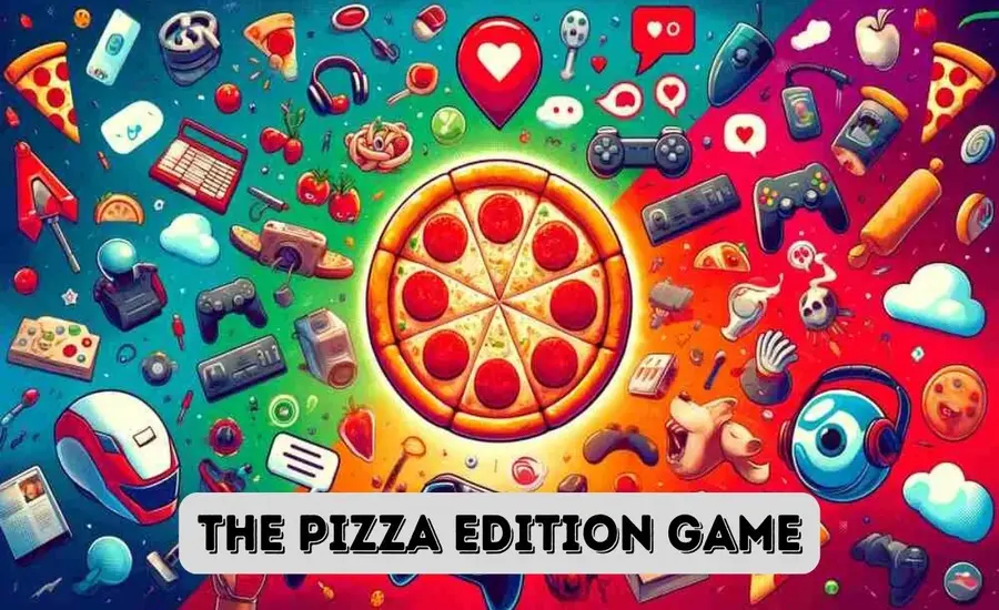 The Pizza Edition Games Sizzling Fun for Foodies