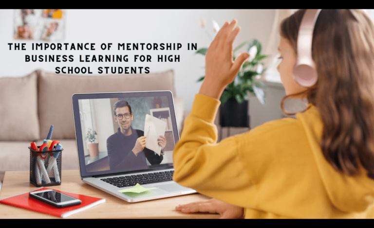 Thе Importancе of Mentorship in Business Learning for High School Students