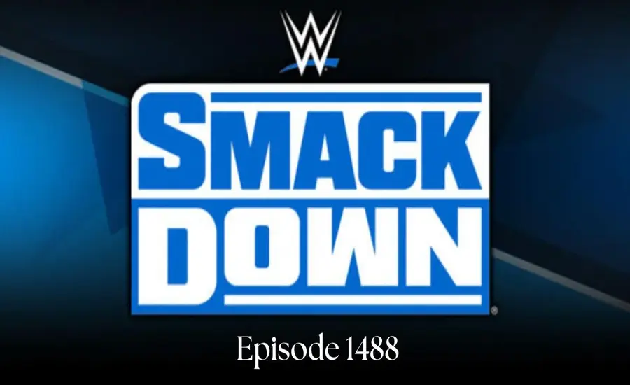 Unleashing the Drama WWE SmackDown Episode 1488 Recap and Highlights