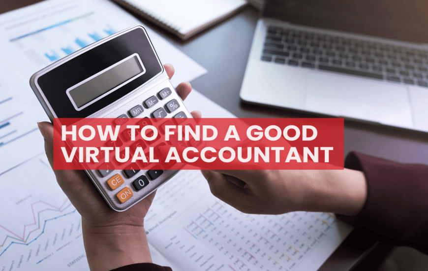 Choosing Virtual Accountant for Modern Businesses An Overview