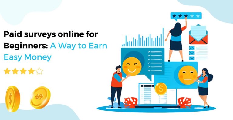 Paid surveys online for Beginners: A Way to Earn Easy Money