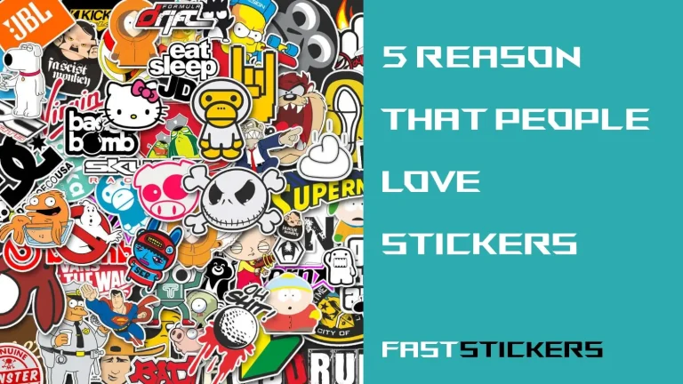 What Makes Custom Stickers Attractive to People: Popularity